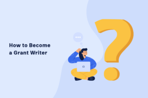 How to Become a Grant Writer