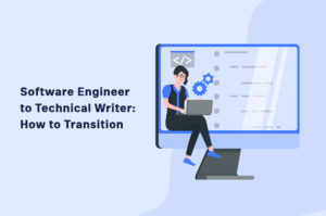 Software Engineer to Technical Writer How to Transition