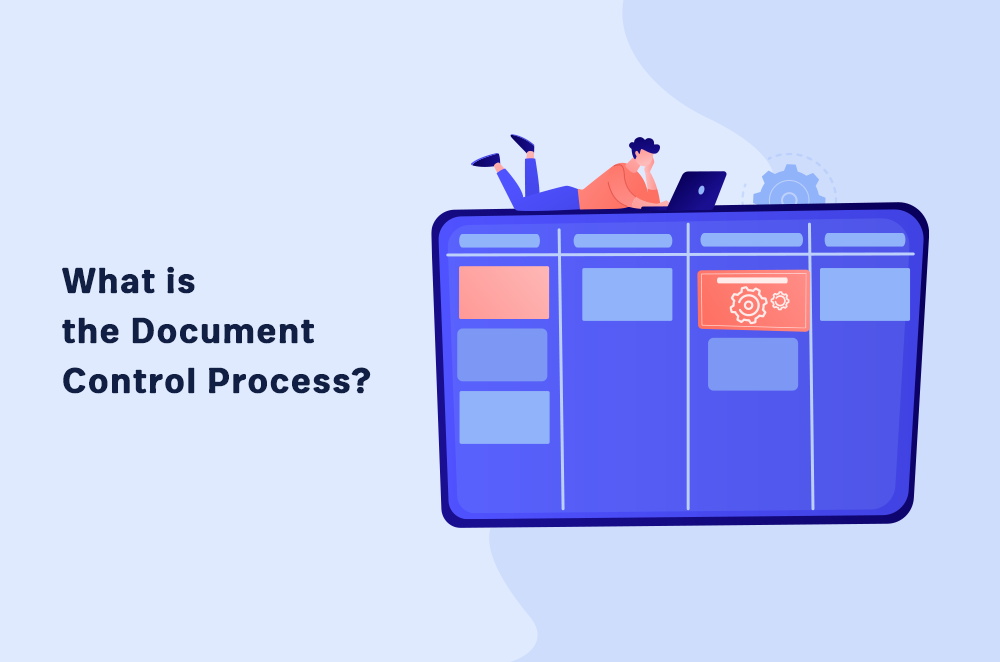 What is the Document Control Process?