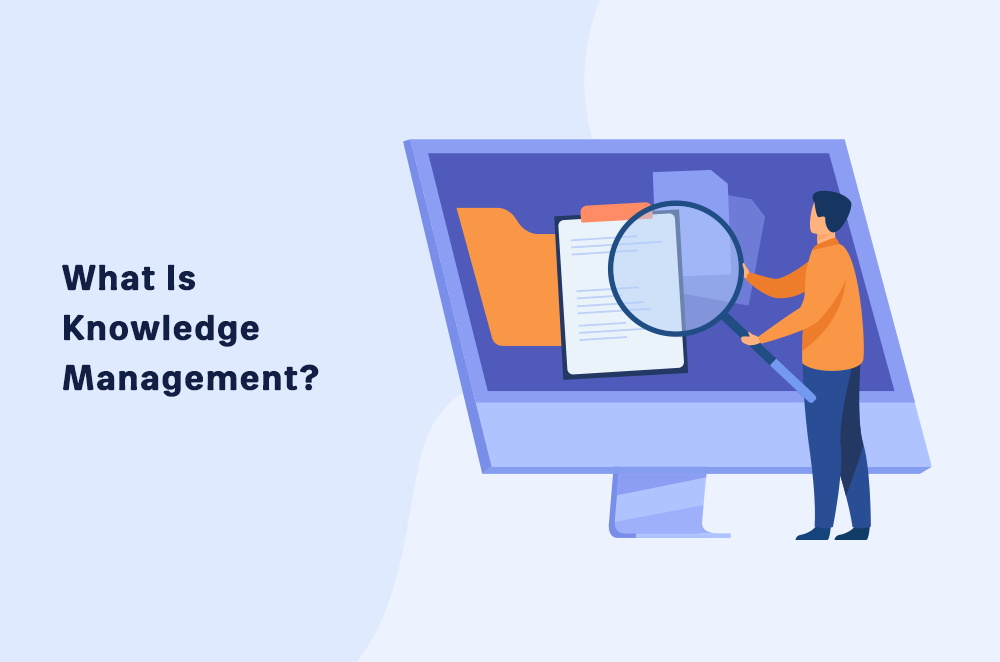 What is Knowledge Management?
