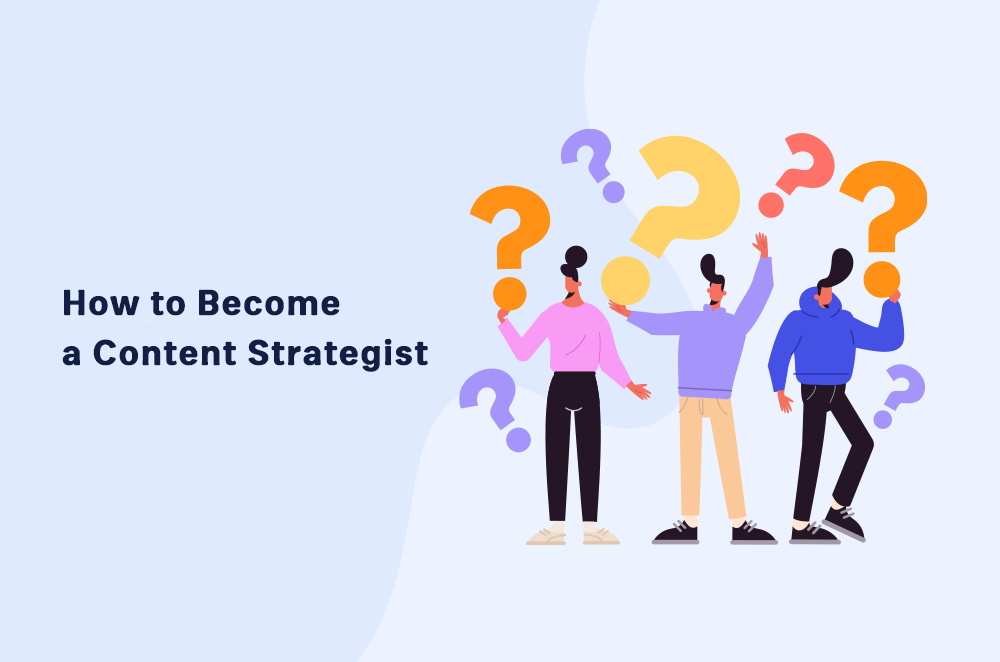 How to Become a Content Strategist without Experience