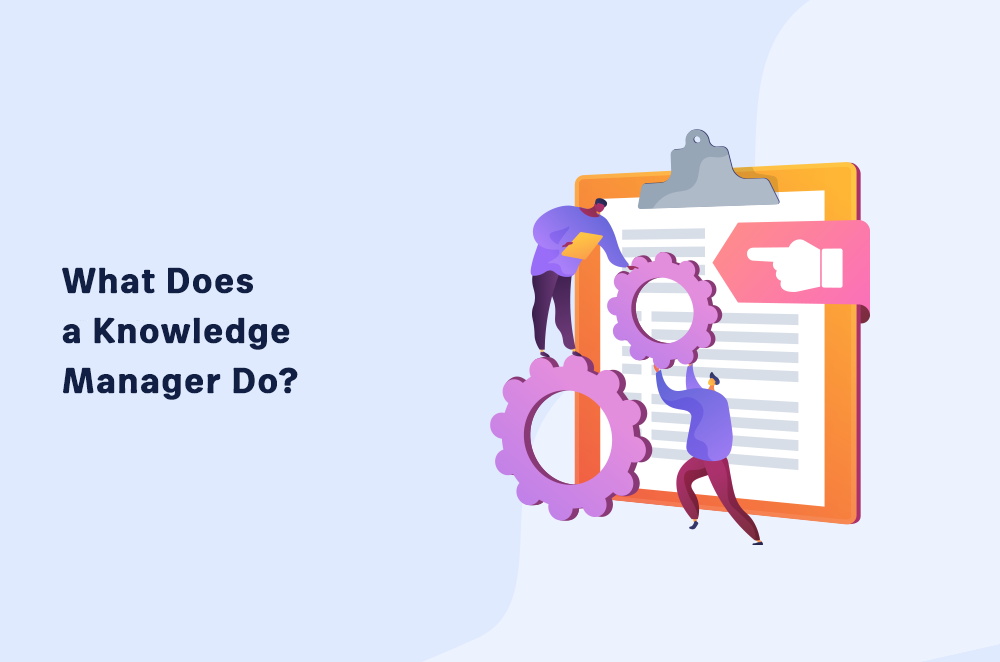 What Does a Knowledge Manager Do?