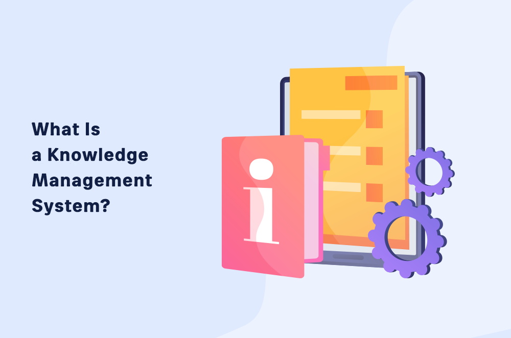What is a Knowledge Management System?