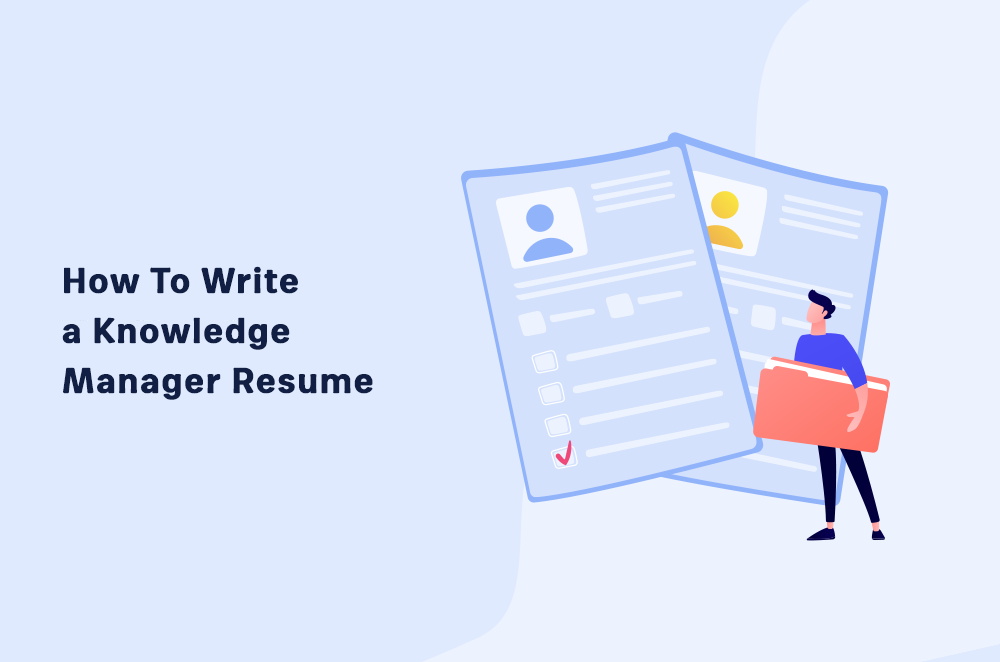 How to Write a Knowledge Manager Resume
