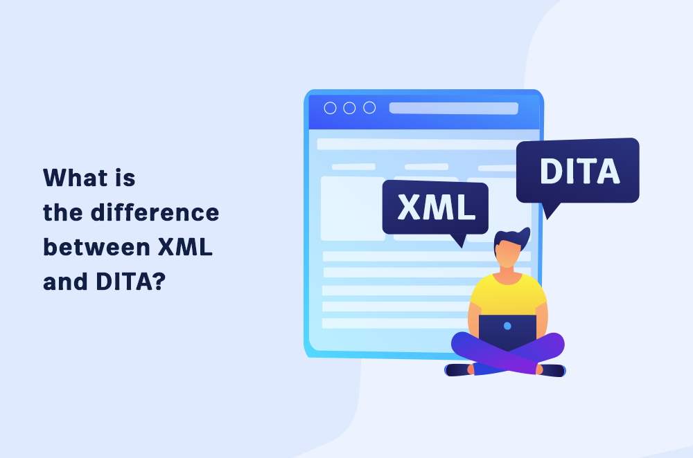 XML vs DITA: What's the Difference?